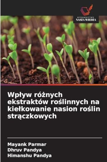 Wplyw róznych ekstraktów roslinnych na kielkowanie nasion roslin straczkowych