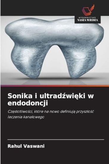 Sonika i ultradzwieki w endodoncji
