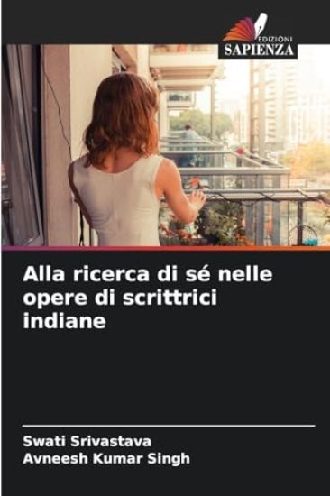 Alla ricerca di sé nelle opere di scrittrici indiane