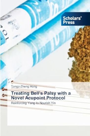 Treating Bell's Palsy with a Novel Acupoint Protocol