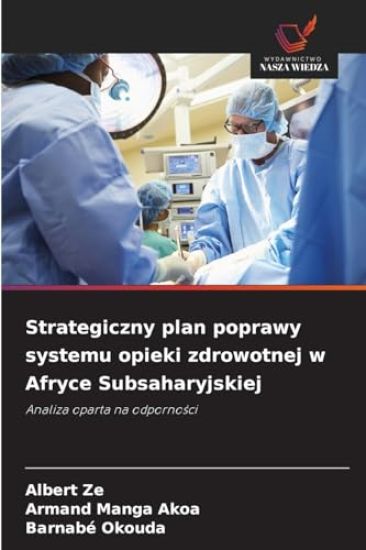 Strategiczny plan poprawy systemu opieki zdrowotnej w Afryce Subsaharyjskiej