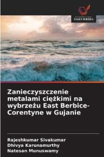 Zanieczyszczenie metalami ciezkimi na wybrzezu East Berbice-Corentyne w Gujanie