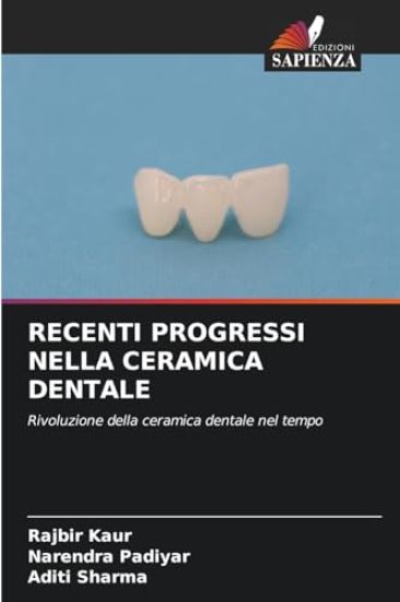 Recenti Progressi Nella Ceramica Dentale