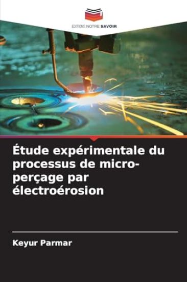 Étude expérimentale du processus de micro-perçage par électroérosion