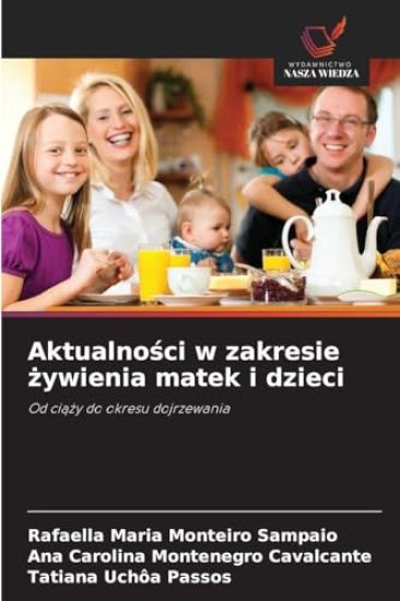 Aktualnosci w zakresie zywienia matek i dzieci