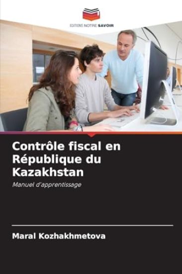 Contrôle fiscal en République du Kazakhstan
