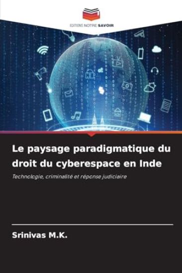 Le paysage paradigmatique du droit du cyberespace en Inde