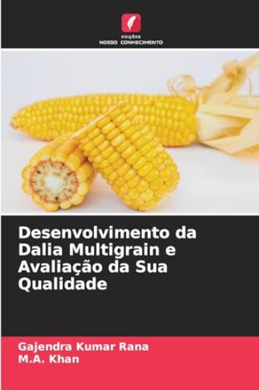 Desenvolvimento da Dalia Multigrain e Avaliação da Sua Qualidade