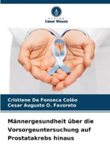 Männergesundheit über die Vorsorgeuntersuchung auf Prostatakrebs hinaus