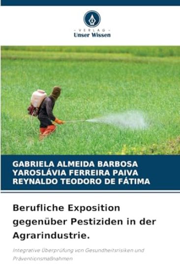 Berufliche Exposition gegenüber Pestiziden in der Agrarindustrie.