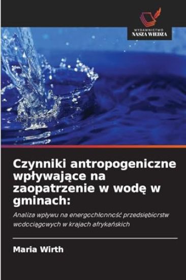 Czynniki antropogeniczne wplywające na zaopatrzenie w wodę w gminach