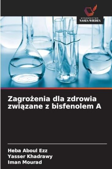 Zagrozenia dla zdrowia zwiazane z bisfenolem A