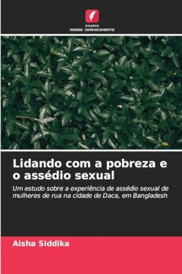 Lidando com a pobreza e o assédio sexual