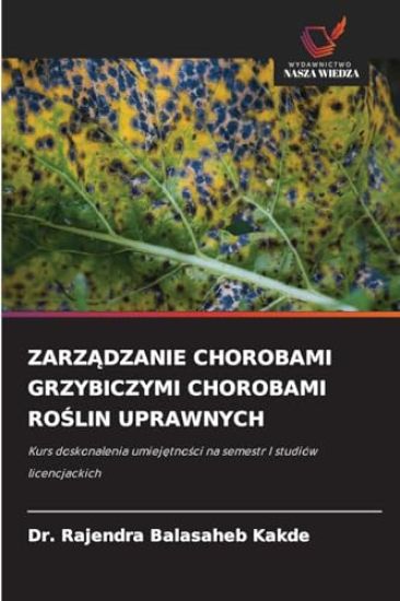 ZarzĄdzanie Chorobami Grzybiczymi Chorobami RoŚlin Uprawnych