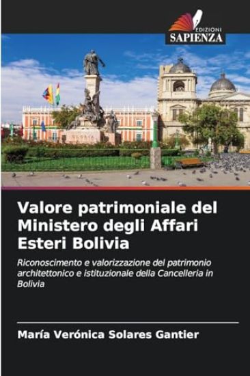 Valore patrimoniale del Ministero degli Affari Esteri Bolivia