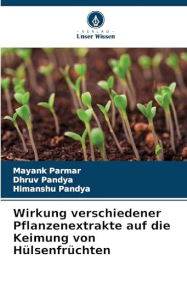 Wirkung verschiedener Pflanzenextrakte auf die Keimung von Hülsenfrüchten