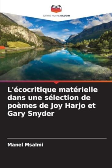 L'écocritique matérielle dans une sélection de poèmes de Joy Harjo et Gary Snyder