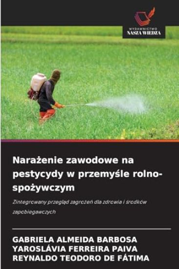Narazenie zawodowe na pestycydy w przemysle rolno-spozywczym
