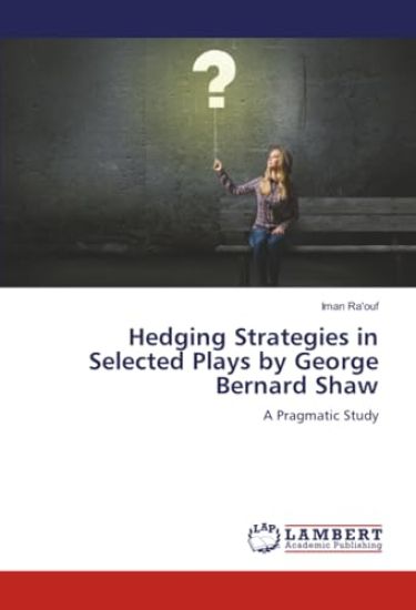 Hedging Strategies in Selected Plays by George Bernard Shaw