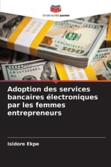 Adoption des services bancaires électroniques par les femmes entrepreneurs
