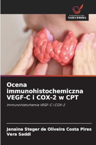 Ocena immunohistochemiczna VEGF-C i COX-2 w CPT