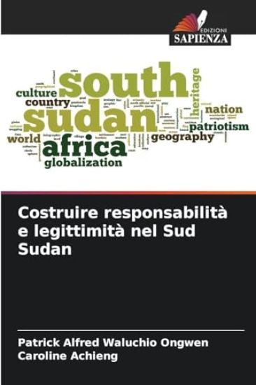 Costruire responsabilità e legittimità nel Sud Sudan