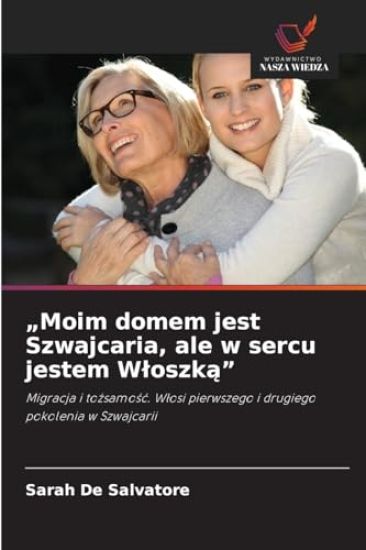 "Moim domem jest Szwajcaria, ale w sercu jestem Wloszka"