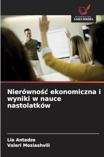 Nierównosc ekonomiczna i wyniki w nauce nastolatków