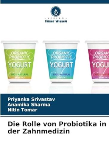 Die Rolle von Probiotika in der Zahnmedizin