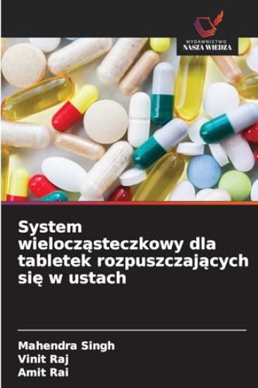 System wieloczasteczkowy dla tabletek rozpuszczajacych sie w ustach