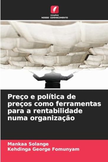 Preço e política de preços como ferramentas para a rentabilidade numa organização
