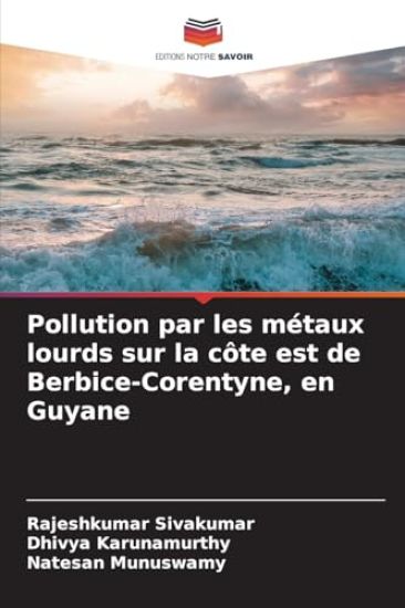 Pollution par les métaux lourds sur la côte est de Berbice-Corentyne, en Guyane