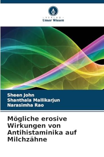 Mögliche erosive Wirkungen von Antihistaminika auf Milchzähne