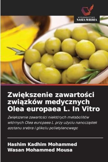 Zwiekszenie zawartosci zwiazków medycznych Olea europaea L. In Vitro