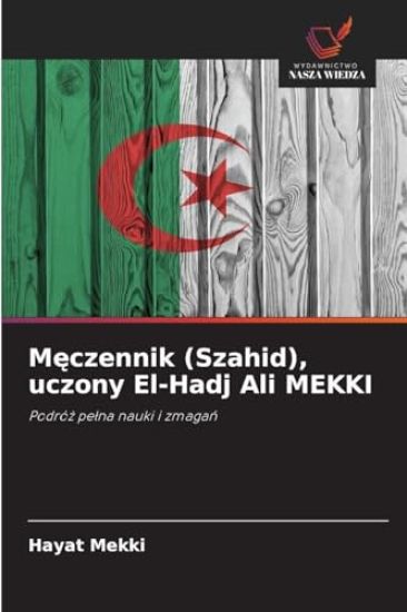 Meczennik (Szahid), uczony El-Hadj Ali MEKKI