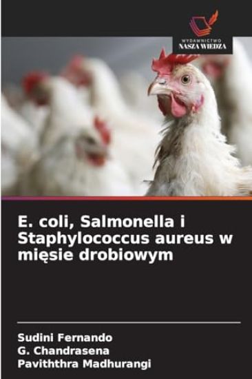 E. coli, Salmonella i Staphylococcus aureus w miesie drobiowym