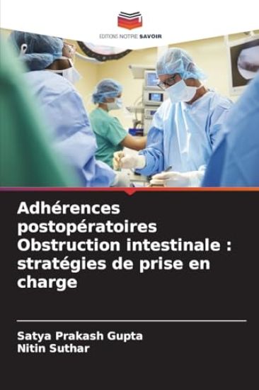 Adhérences postopératoires Obstruction intestinale
