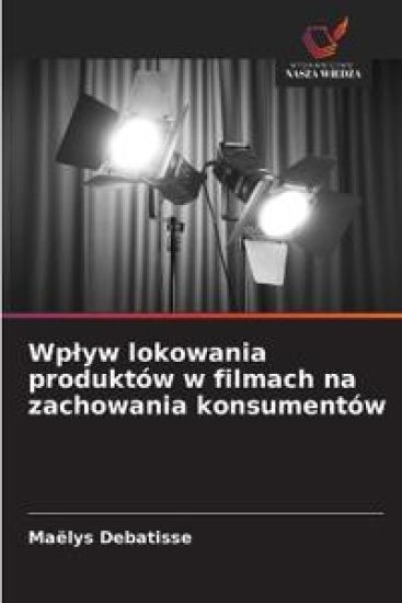 Wplyw lokowania produktów w filmach na zachowania konsumentów