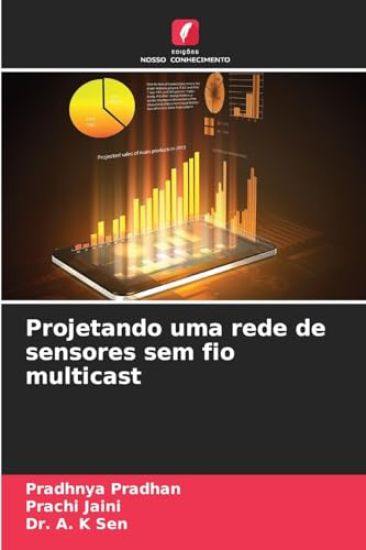 Projetando uma rede de sensores sem fio multicast