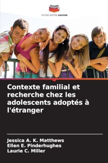 Contexte familial et recherche chez les adolescents adoptés à l'étranger