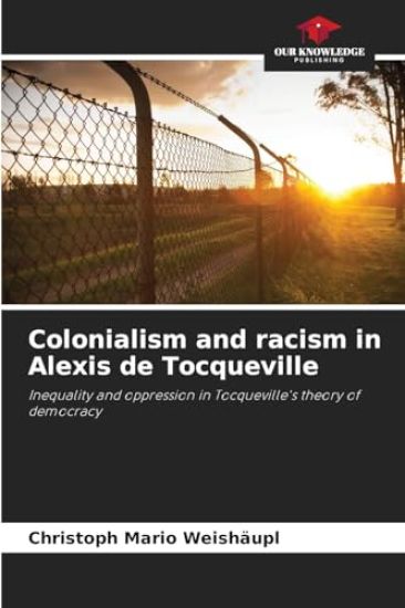 Colonialism and racism in Alexis de Tocqueville