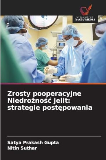 Zrosty pooperacyjne Niedroznosc jelit
