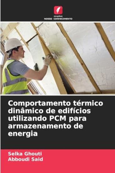 Comportamento térmico dinâmico de edifícios utilizando PCM para armazenamento de energia