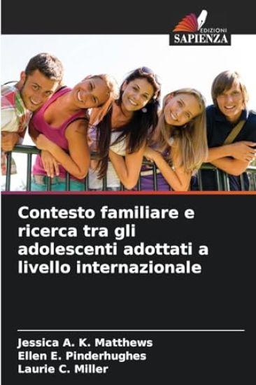 Contesto familiare e ricerca tra gli adolescenti adottati a livello internazionale