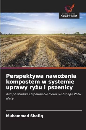 Perspektywa nawozenia kompostem w systemie uprawy ryzu i pszenicy