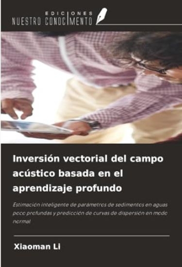 Inversión vectorial del campo acústico basada en el aprendizaje profundo