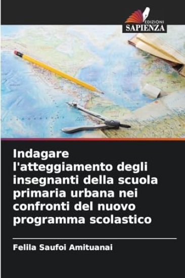 Indagare l'atteggiamento degli insegnanti della scuola primaria urbana nei confronti del nuovo programma scolastico