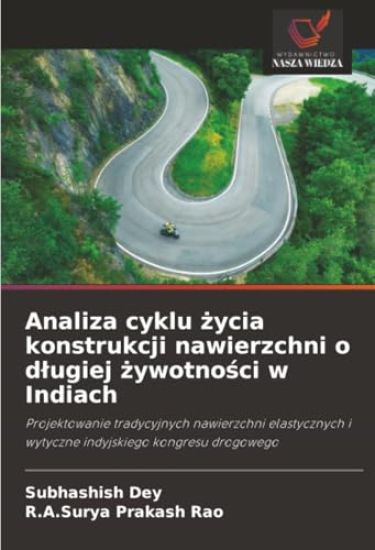Analiza cyklu zycia konstrukcji nawierzchni o dlugiej zywotnosci w Indiach