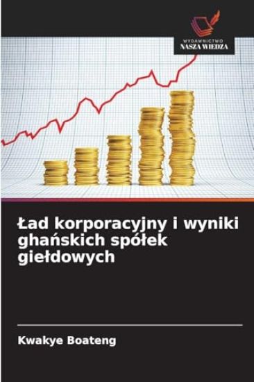 Lad korporacyjny i wyniki ghanskich spólek gieldowych
