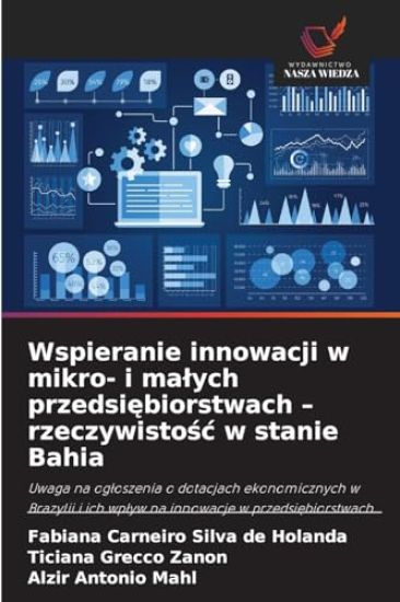 Wspieranie innowacji w mikro- i malych przedsiebiorstwach - rzeczywistosc w stanie Bahia